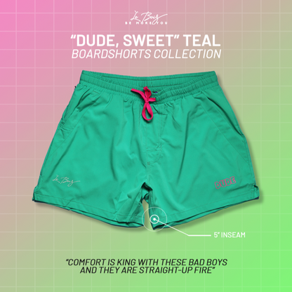 DUDE, SWEET - Teal Boardshorts